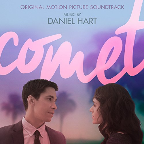 Comet (Original Motion Picture Soundtrack) Daniel Hart