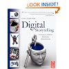 Digital Storytelling: A Creator's Guide to Interactive Entertainment
