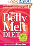 The Belly Melt Diet (TM): The 6-Week Plan to Harness Your Body's Natural Rhythms to Lose Weight for Good!
