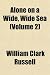Alone on a Wide, Wide Sea (Volume 2)