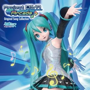【クリックで詳細表示】初音ミク -Project DIVA Arcade- Original Song Collection
