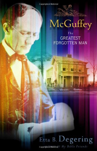 McGuffey: The Greatest Forgotten Man