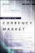 Inside the Currency Market: Mechanics, Valuation and Strategies (Bloomberg Financial)