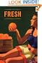 Fresh: A Perishable History