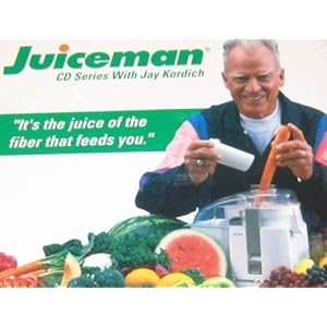 Juiceman CD Series with Jay Kordich - Jay Kordich