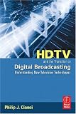 HDTV and the Transition to Digital Broadcasting: Understanding New Television Technologies (Nab Executive Technology Briefings)
