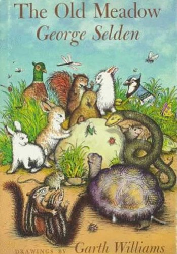 The Old Meadow (Chester Cricket and His Friends Book 7)