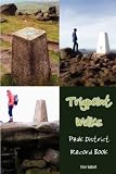 Trigpoint Walks in the Peak District: The Peak District Record Book