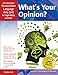 What's Your Opinion?: An Interactive Discovery-Based Language Arts Unit for High-Ability Learners (Grades 6-8) (Interactive Discovery-Based Units for High-Ability Learners)