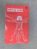 The emergence of scientific medicine