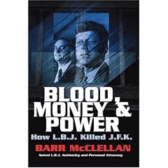 Blood, Money & Power: How L.B.J. Killed J.F.K.