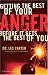 Getting the Best of Your Anger: Before It Gets the Best of You
