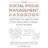 The Social Media Management Handbook: Everything You Need to Know to Get Social Media Working in Your Business