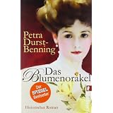Das Blumenorakel (Die Samenh�ndlerin-Saga)von "Petra Durst-Benning"