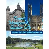 Travel Montreal and Quebec City, Canada - city guide, phrasebook, and maps