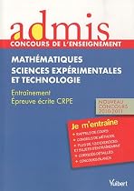 Admis - concours de l'enseignement, professeur des &eacute;coles, math&eacute;matiques, sciences epx&eacute;rimentales et technologie, entrainement &eacute;preuve &eacute;crite, nouveau concours 2010-2011