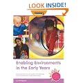 Enabling Environments in the Early Years: Making provision for high quality and challenging learning experiences in early years settings (Early Childhood Essentials)