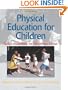 Physical Education for Children:Daily Lesson Plan Elem School-2E (Daily Lesson Plans)