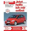 Jetzt helfe ich mir selbst (Band 247): Mercedes-Benz A-Klasse