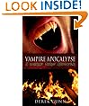 Vampire Apocalypse: A World Torn Asunder (Vampire Apocalypse Book 1)