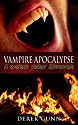 Vampire Apocalypse: A World Torn Asunder (Vampire Apocalypse Book 1)