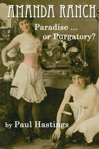 Amanda Ranch: Paradise ... or Purgatory?