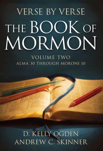 Verse by Verse: The Book of Mormon: Volume Two: Alma 30 through Moroni 10