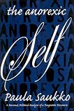 The Anorexic Self: A Personal, Political Analysis of a Diagnostic Discourse
