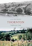 Thornton : through time
