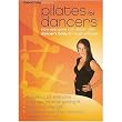 Pilates for Dancers: Get the Dancer's Body