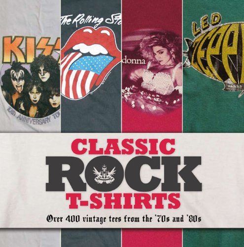 Classic Rock T-shirts: Over 400 Vintage Tees from the '70s and '80s by Sam Knee (13-Oct-2011) Hardcover