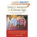 Single Woman of a Certain Age: Romantic Escapades, Shifting Shapes, and Serene Independence