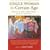 Single Woman of a Certain Age: Romantic Escapades, Shifting Shapes, and Serene Independence