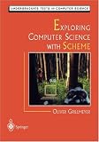 Exploring Computer Science with Scheme (Undergraduate Texts in Computer Science)