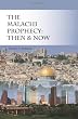 The Malachi Prophecy: Then and Now
