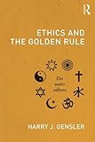 Ethics and the golden rule