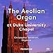 Aeolian Organ At Duke University Chapel