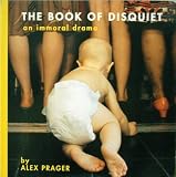 The Book of Disquiet (an immoral drama)