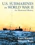 U. S. Submarines in World War II: An Illustrated History of the Pacific
