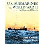 U. S. Submarines in World War II: An Illustrated History of the Pacific