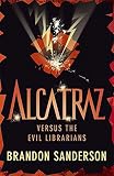 Alcatraz versus the evil Librarians
