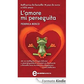 L'amore mi perseguita (eNewton Narrativa)