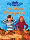 No More Pumpkins (Second Grade Friends)