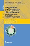 AI approaches to the complexity of legal systems : models and ethical challenges for legal systems, legal language and legal ontologies, argumentation and software agents : international workshop AICO