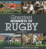 Greatest moments of rugby