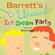Barrett's Unusual Ice Cream Party