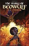 The Story of Beowulf (Dover Childrens Classics)
