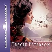 Dawn's Prelude: Song of Alaska | [Tracie Peterson]