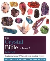 The Crystal Bible: v. 2: Featuring Over 200 Additional Healing Stones (Godsfield Bible)
