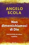 Non dimentichiamoci di Dio. Libert� d...